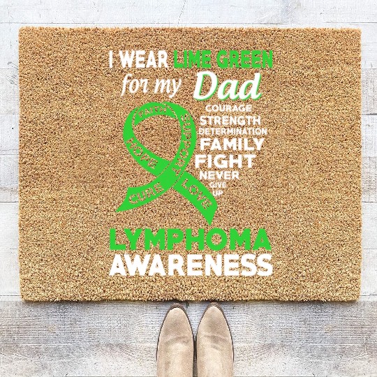 I Wear Lime Green For My Dad Lymphoma Awareness Coir Doormats