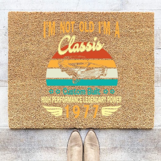 Happy Birthday Born In 1977 I m Not Old I m A Coir Doormats