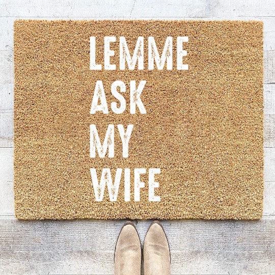 Let Me Ask My Wife Coir Doormats