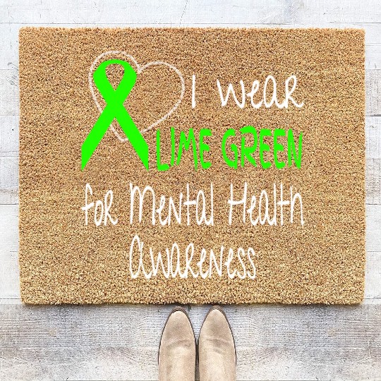 I Wear Lime Green For Mental Health Awareness Coir Doormats
