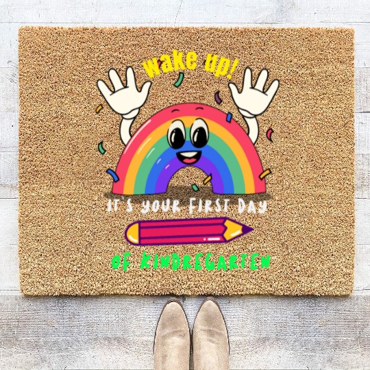 Wake up! it's your first day of kindergarten Coir Doormats