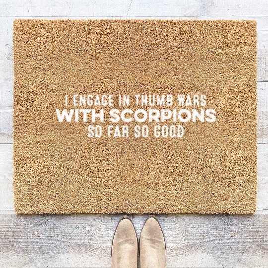I Engage In Thumb Wars With Scorpions Positive Fun Coir Doormats