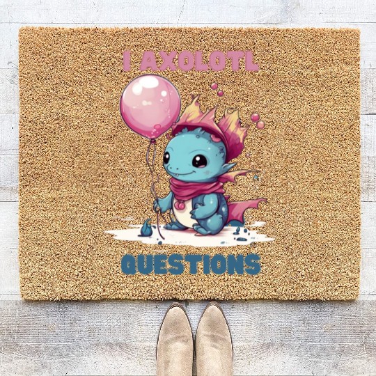 I Axolotl Questions Cute Axolotl Kawaii Coir Doormats