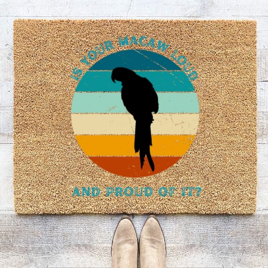 IS YOUR MACAW LOUD Coir Doormats