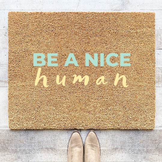Be A Nice Human Light Colors Coir Doormats
