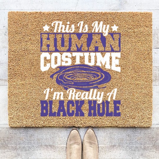 Astronomy This Is My Human Costume I'm Really A Coir Doormats