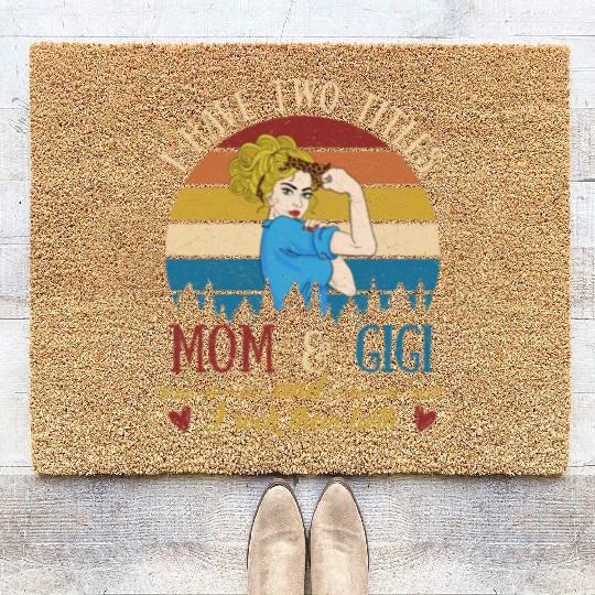 I Have Two Titles Mom And Gigi Mother s Day Coir Doormats