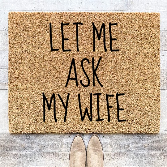 Let Me Ask My Wife Coir Doormats