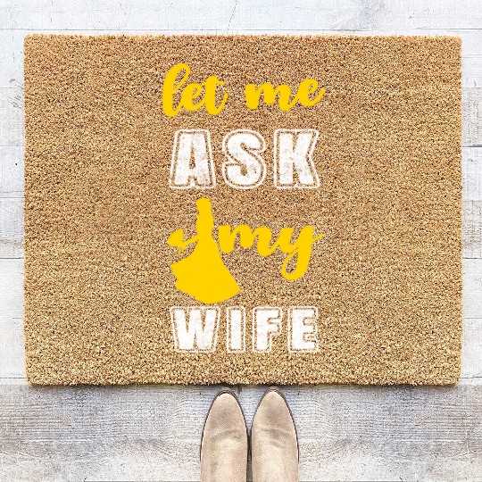 Let me ask my wife Coir Doormats