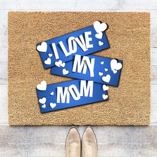 I Love My Mom Coir Doormats