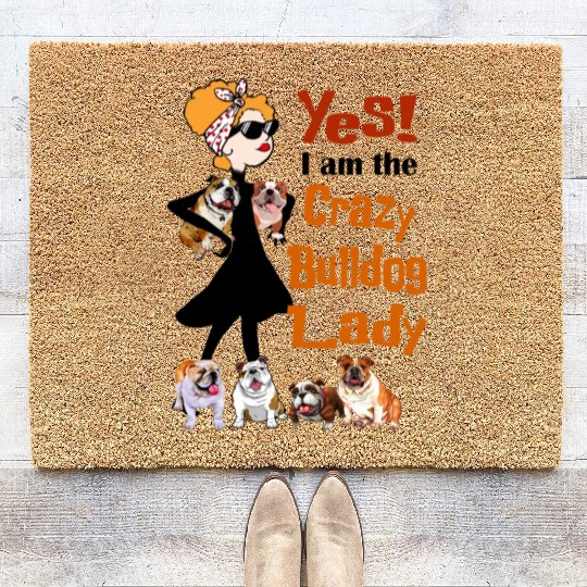 Yes I'm The Crazy Bulldog Lady Funny Coir Doormats