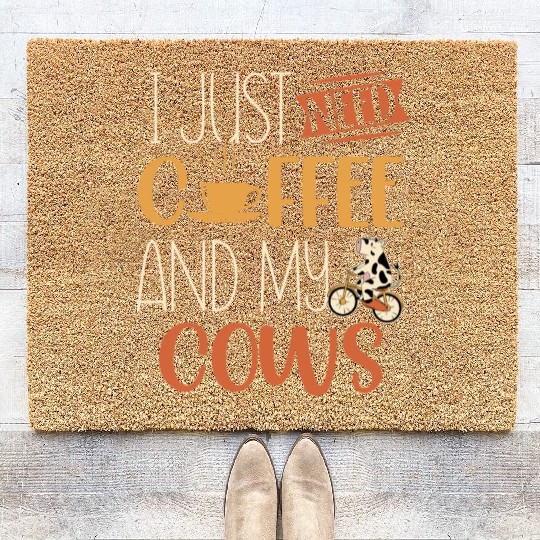 I Just Need Coffee And My Cows Animal Farming Cow Coir Doormats