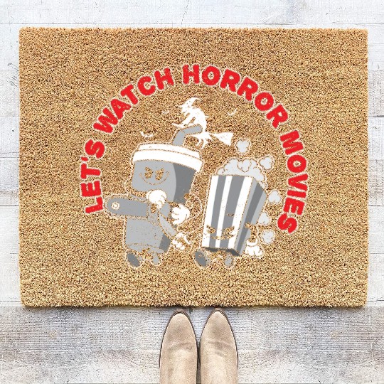 Let's Watch Horror Movies Happy Halloween Cuddle Coir Doormats