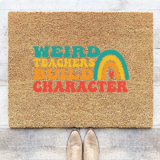 groovy Weird Build Character teacher appreciation Coir Doormats
