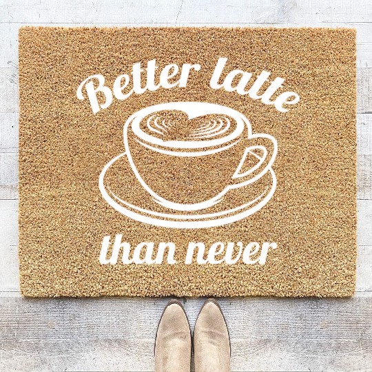 Better Latte Than Never Coir Doormats