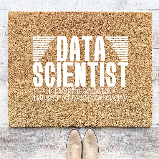 Data Analyst Joke Science Statistical Modeling Big Coir Doormats