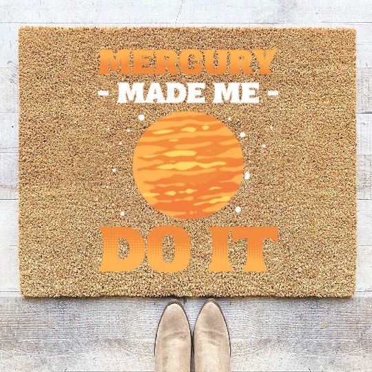 Mercury Made Me Do It Solar System Planets Coir Doormats