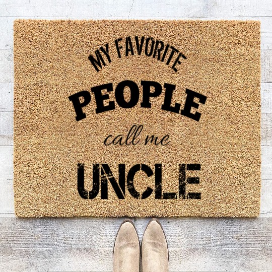 Mens my favorite people call me uncle funny t-shir Coir Doormats