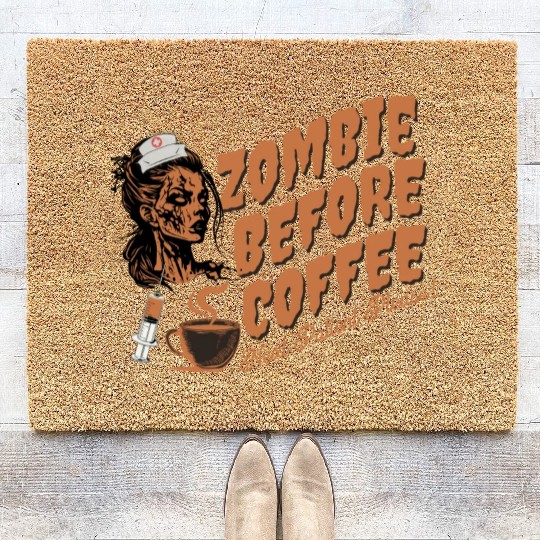 Zombie nurse when not caffeinated: Graveyard shift Coir Doormats