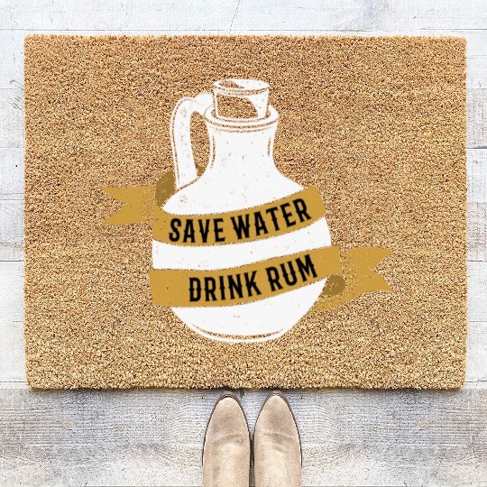 Save Water Drink Rum Coir Doormats