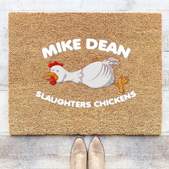 Mike Dean Slaughters Chickens Coir Doormats