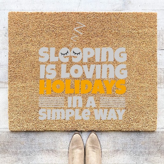SLEEPING IS LOVING HOLIDAYS IN A SIMPLE WAY Coir Doormats