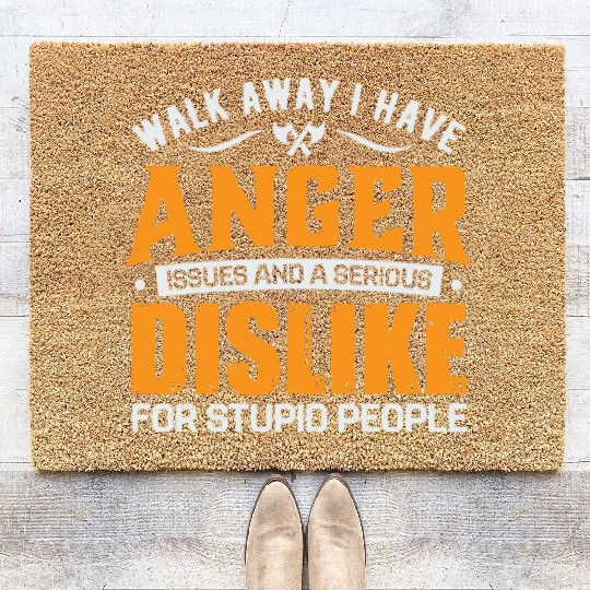 i have anger issues dislike for stupid people Coir Doormats
