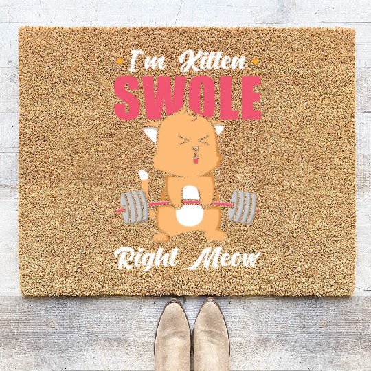 I´m Kitten Swole Right Meow Cat Lover Gym Workout Coir Doormats