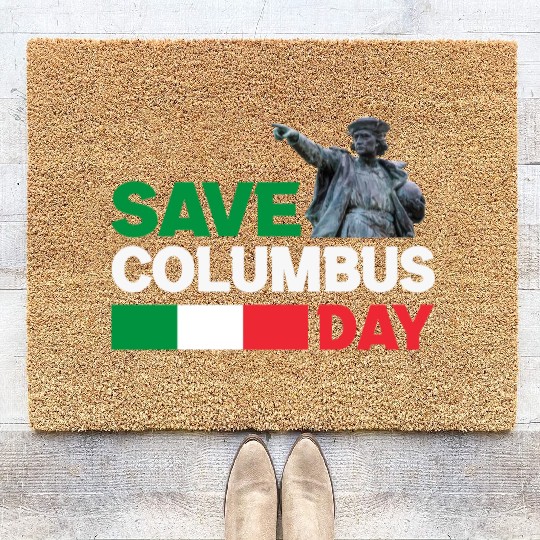 Christopher Columbus Day Italian Pride , Save Colu Coir Doormats