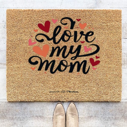 I love my mom Coir Doormats