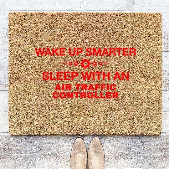 WAKE UP SMARTER SLEEP WITH AN AIR TRAFFIC CONTROLL Coir Doormats