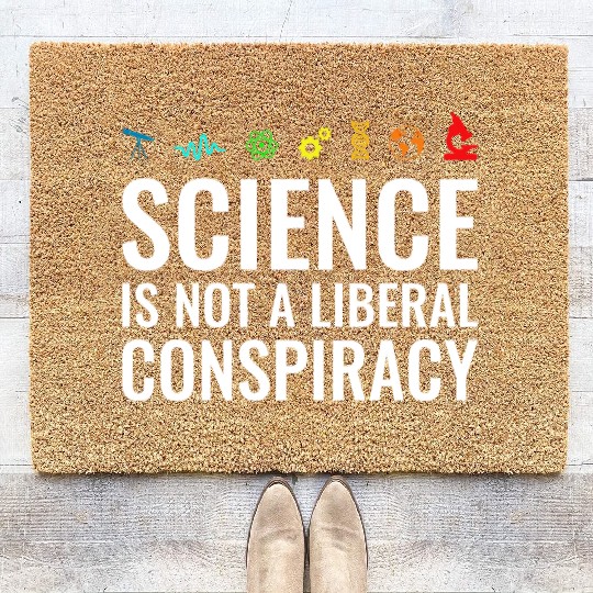 Science is not a liberal conspiracy Coir Doormats