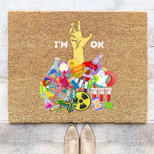Funny I m Ok Chemistry Science Teacher Student Coir Doormats
