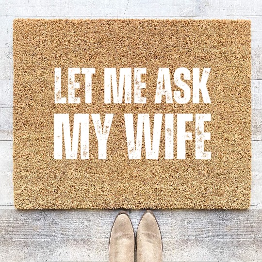 Let Me Ask My Wife Coir Doormats