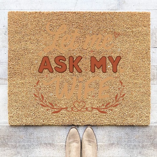 Let Me Ask My Wife Coir Doormats