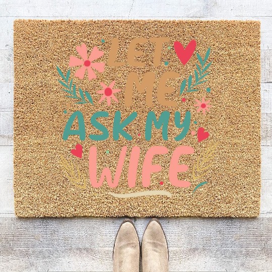 Let Me Ask My Wife Coir Doormats