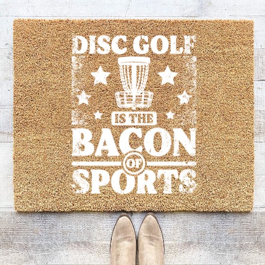 Disc Golf is the bacon of sport Coir Doormats