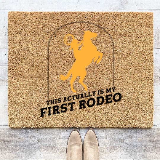 This Actually Is My First Rodeo - Cowboy Western Coir Doormats