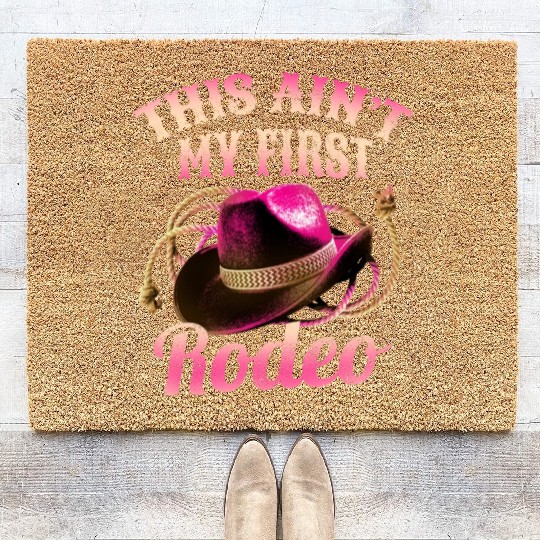 This Ain't My First Rodeo Women Rodeo Cowboy Coir Doormats