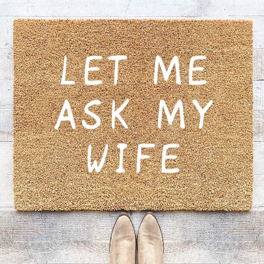 Let Me Ask My Wife Funny Coir Doormats