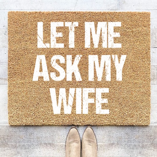 Let Me Ask My Wife Funny Coir Doormats