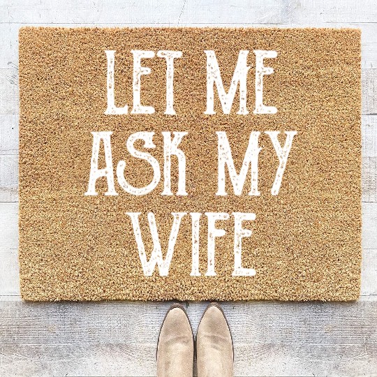 Let Me Ask My Wife Funny Coir Doormats