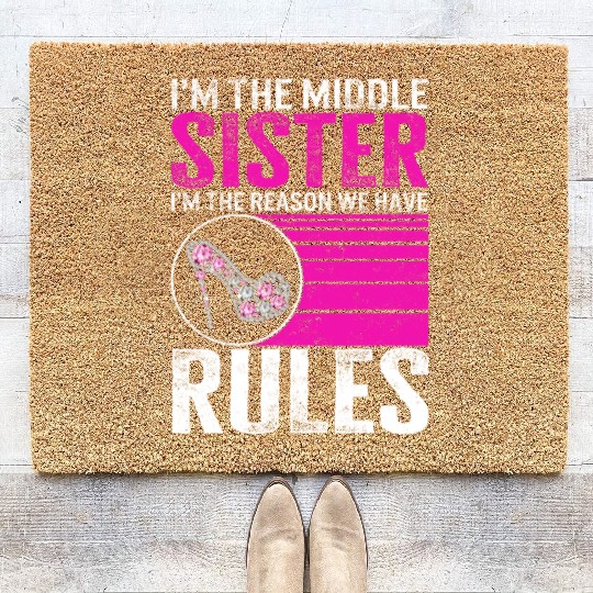 Siblings Coir Doormats, I'm The Middle Sister I'm The