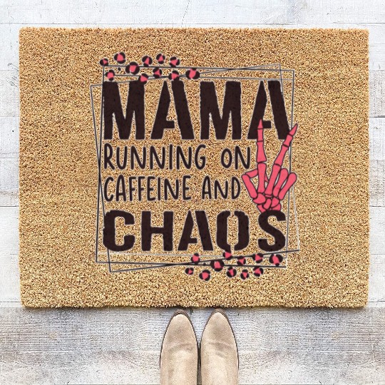 mama running on caffeine and chaos Coir Doormats