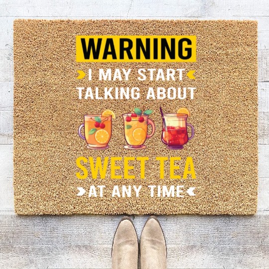 Warning Sweet Tea Coir Doormats
