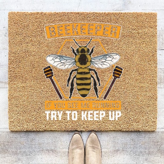 If you see me running, run with it Beekeeper Coir Doormats