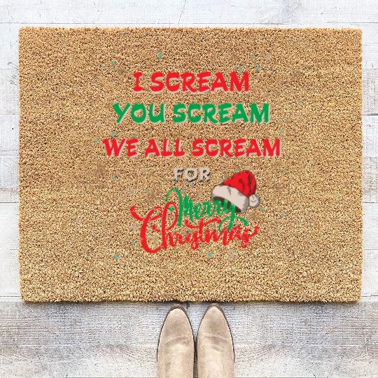 I Scream, You Scream, We All Scream for Merry chri Coir Doormats