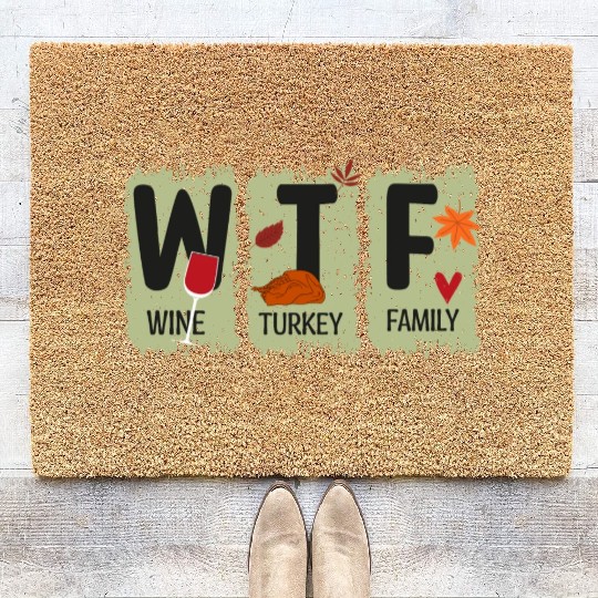 WTF Wine Turkey Family Coir Doormats Funny Thanksgiving