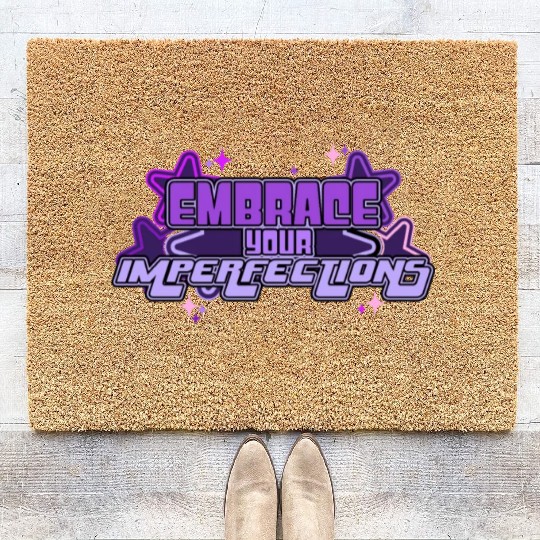 Embrace Your Imperfections Positivity Quote Y2K Ae Coir Doormats