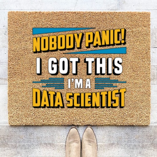 Data Mining Nobody Panic I Got This Data Analyst Coir Doormats